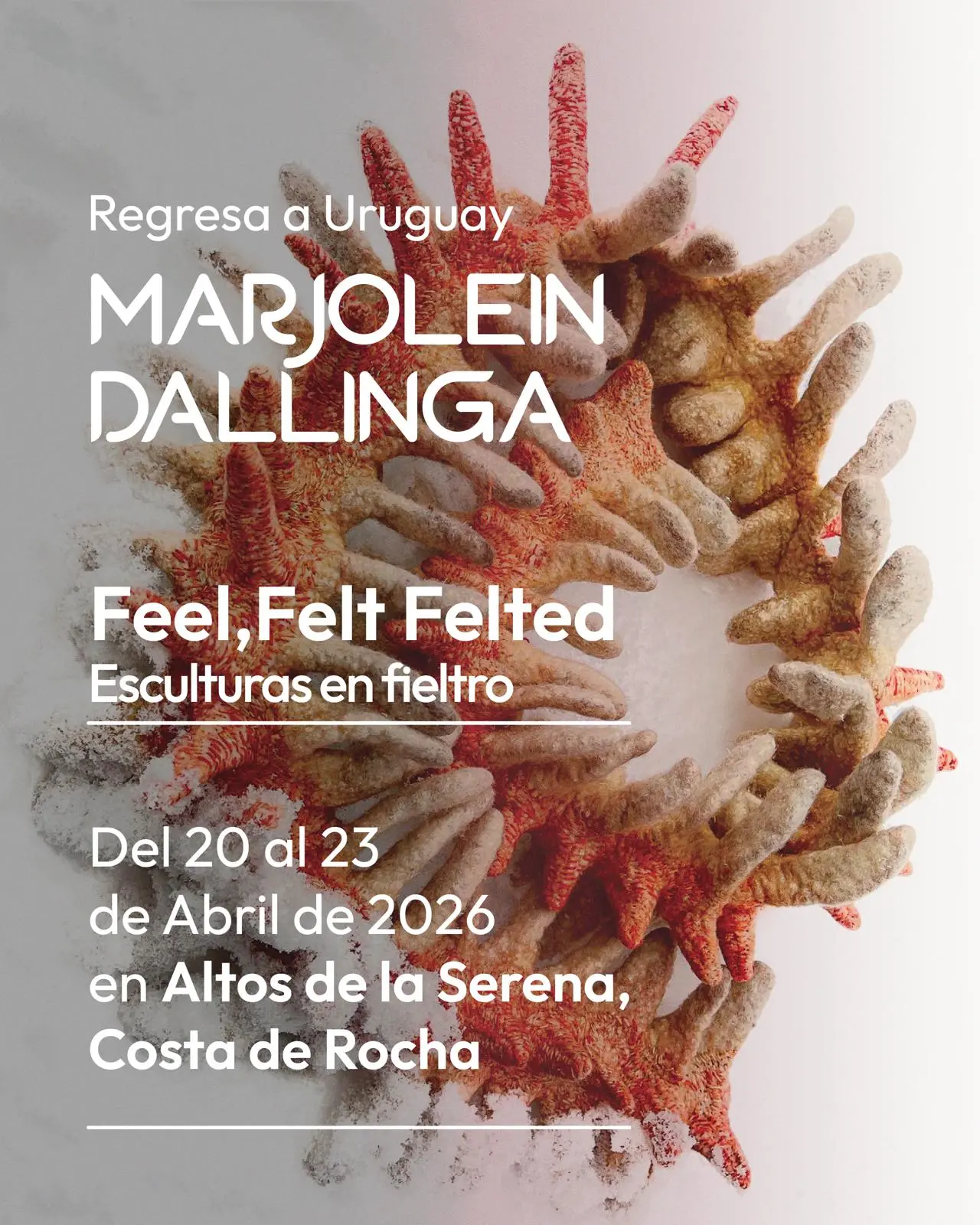 Felt felt felted, sculpture en feutre Marjolein Dallinga du 20 au 23 avril 2026 ; Altos de la Serena, Costa de Rocha ; URUGUAY